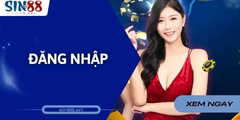 Đăng Nhập Sin88 - Truy Vấn Vào Thương Hiệu Trong Vòng 2 Phút