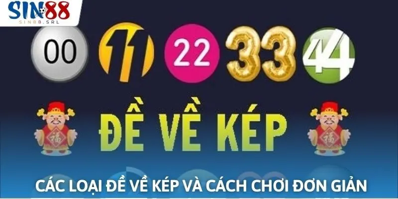 Các dạng đề về kép phổ biến và cách chơi đơn giản
