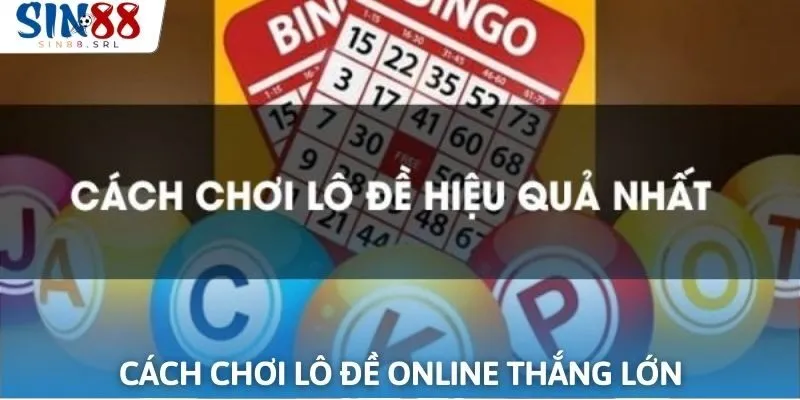 Phương pháp chơi lô online từ chuyên gia giúp thắng lớn