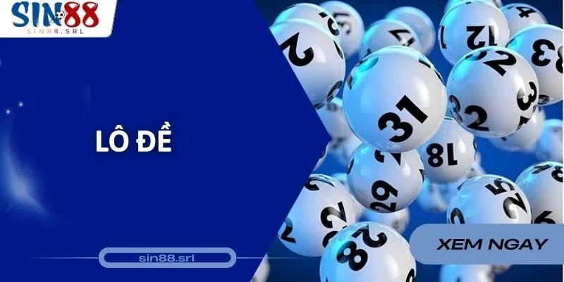 Lô Đề Trực Tuyến Sin88 Hấp Dẫn Với Nhiều Cơ Hội Trúng Lớn