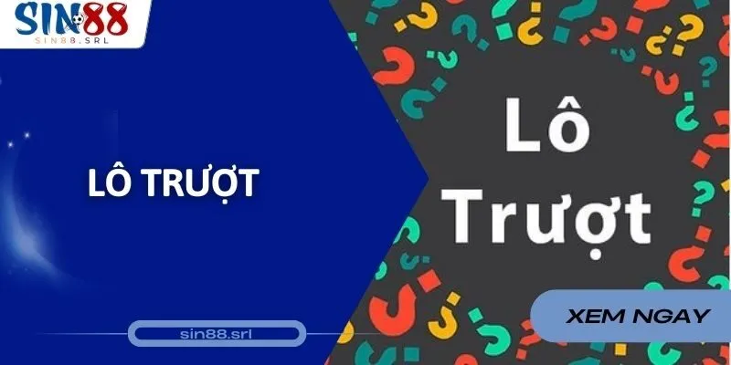 Lô trượt ăn bao nhiêu và cách chơi hiệu quả tại Sin88