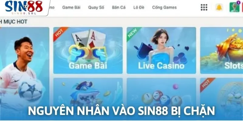 Nguyên nhân khiến cho quy trình truy cập sin88 bị chặn
